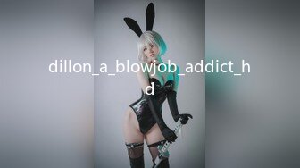 dillon_a_blowjob_addict_hd