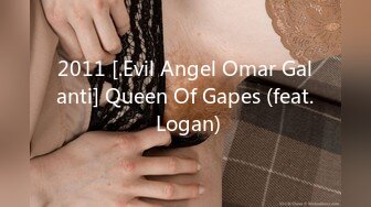 2011 [.Evil Angel Omar Galanti] Queen Of Gapes (feat. Logan)